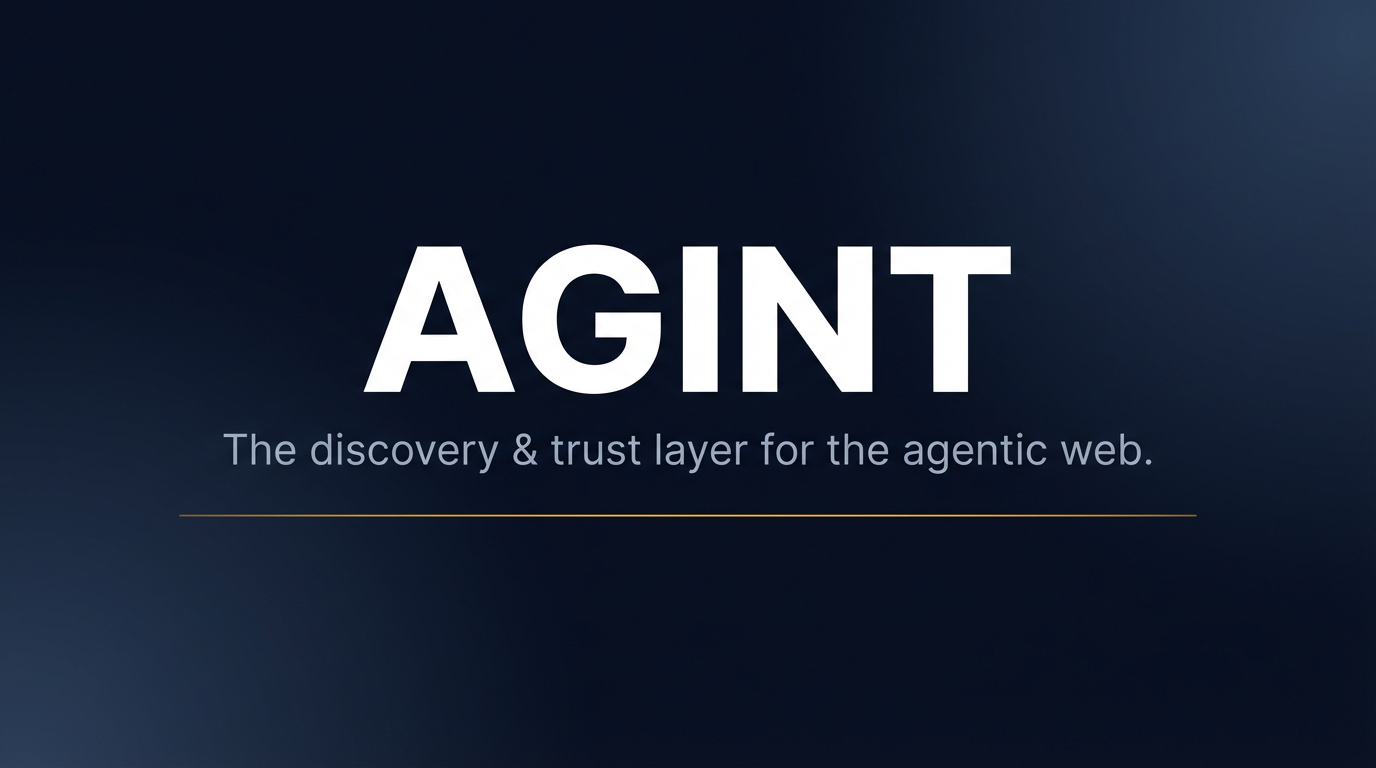 AGINT — The Discovery and Trust Layer for the Agentic Web